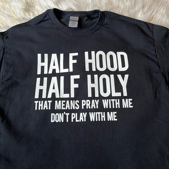 🌹1/2 Hood, 1/2 Holy Shirt🌹 - Picture 3 of 3